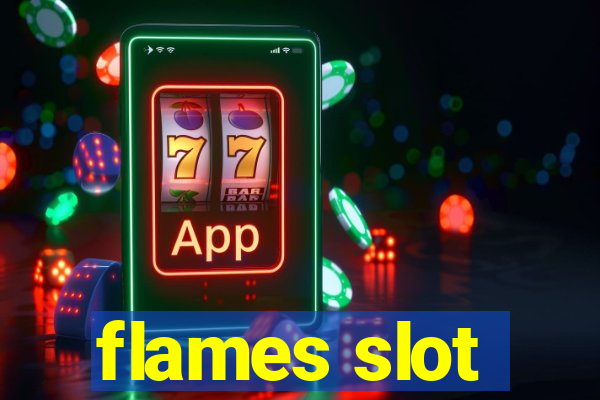 flames slot