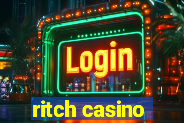 ritch casino