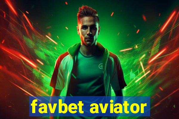 favbet aviator