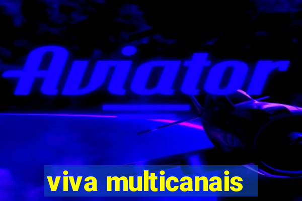 viva multicanais