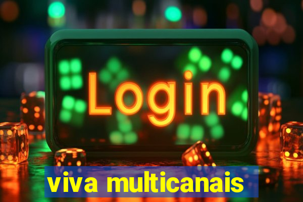 viva multicanais