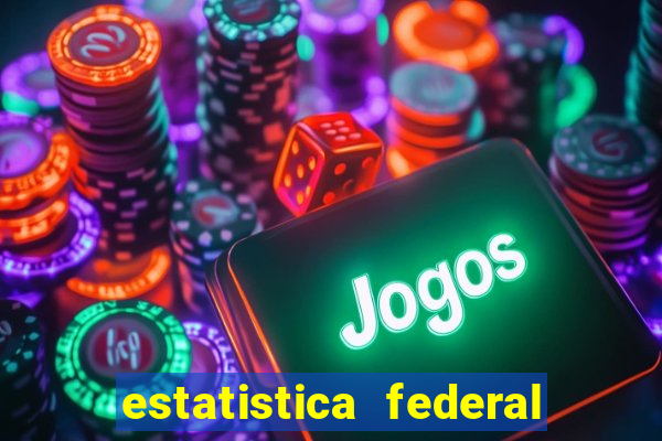 estatistica federal jogo do bicho