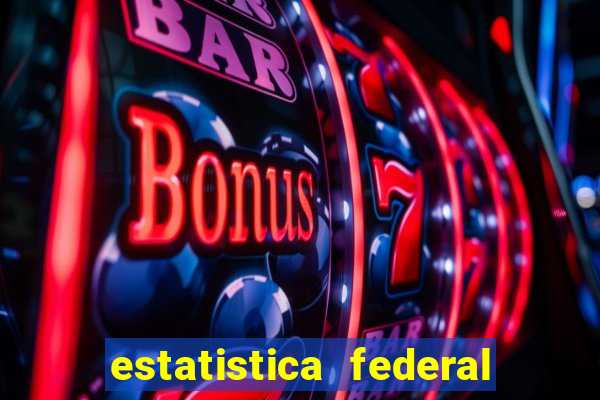 estatistica federal jogo do bicho