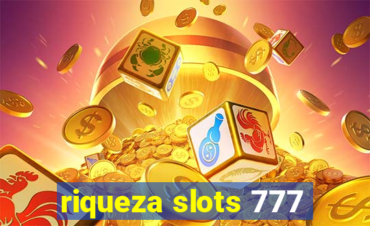 riqueza slots 777