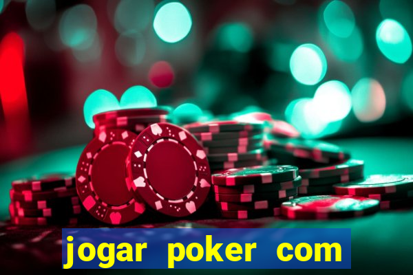 jogar poker com dinheiro real