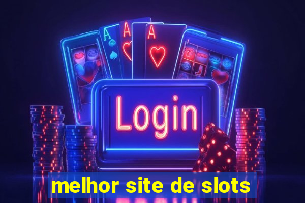 melhor site de slots