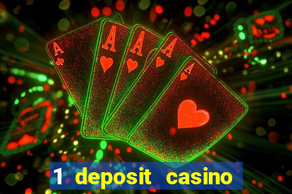 1 deposit casino for new player