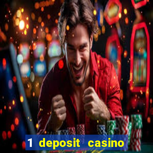 1 deposit casino for new player