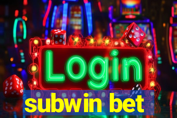 subwin bet