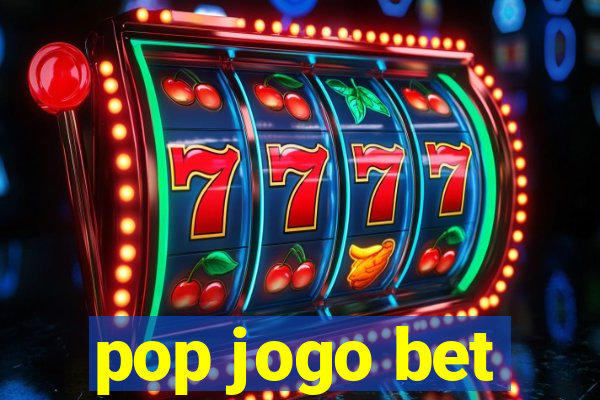 pop jogo bet