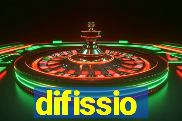 difissio