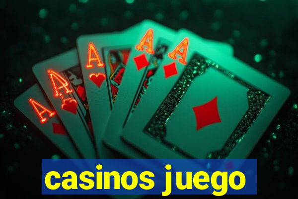 casinos juego