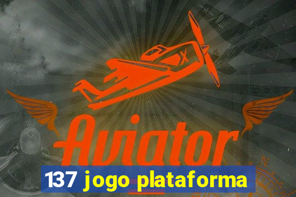 137 jogo plataforma