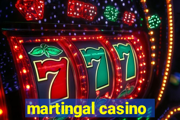 martingal casino