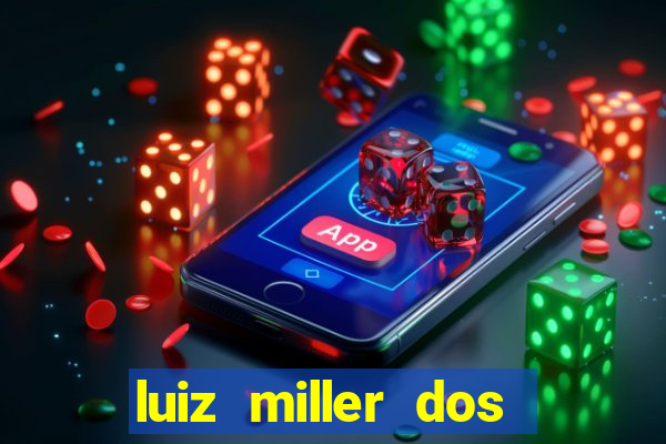 luiz miller dos santos martinho