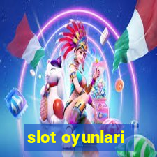 slot oyunlari