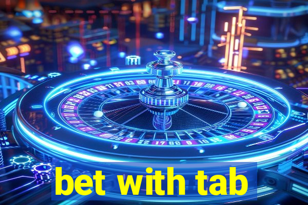 bet with tab