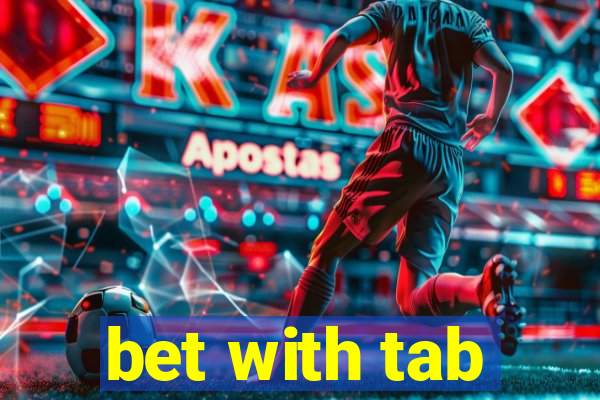 bet with tab