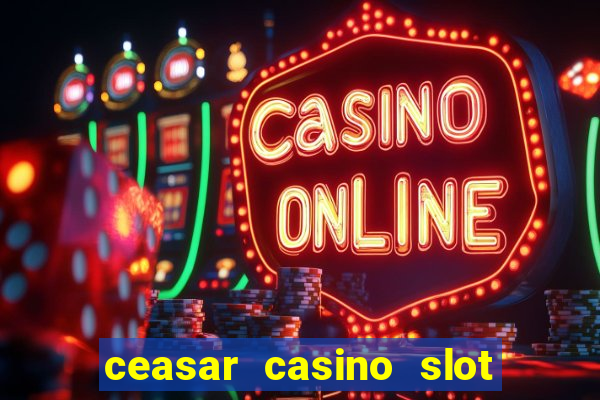 ceasar casino slot win real money