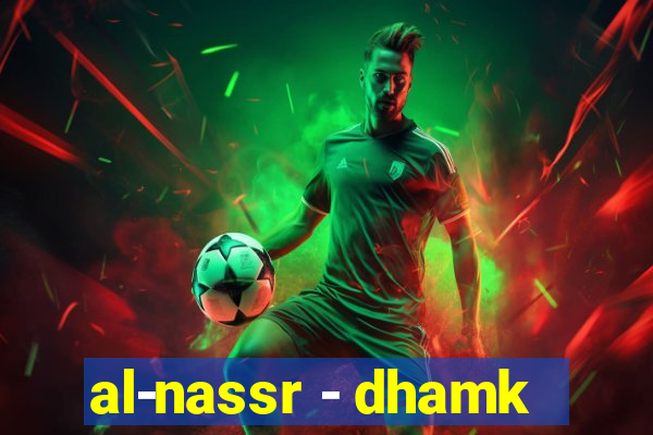 al-nassr - dhamk