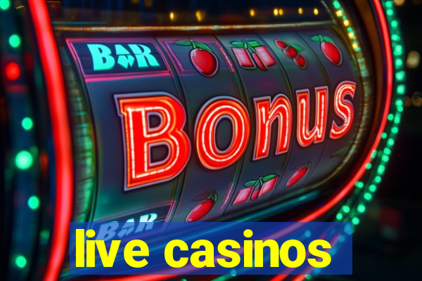 live casinos