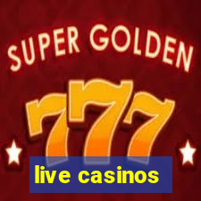 live casinos