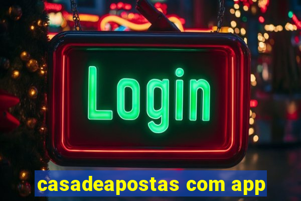 casadeapostas com app