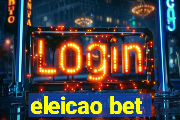 eleicao bet