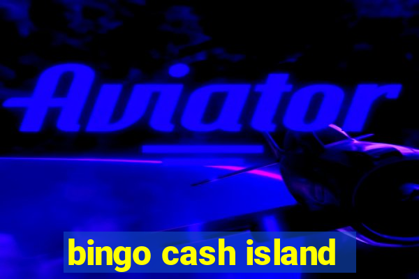 bingo cash island