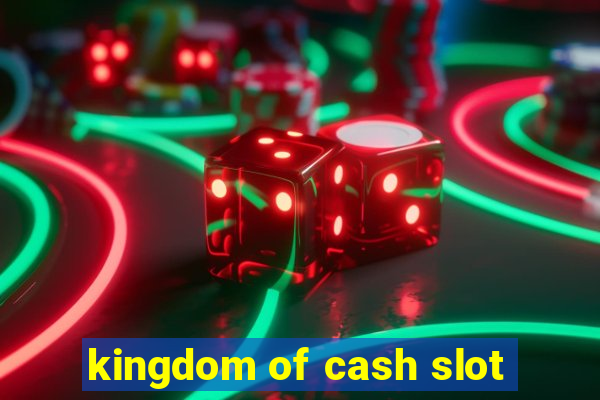 kingdom of cash slot