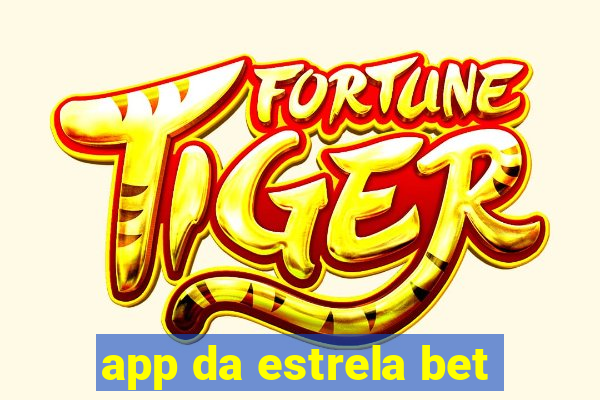 app da estrela bet