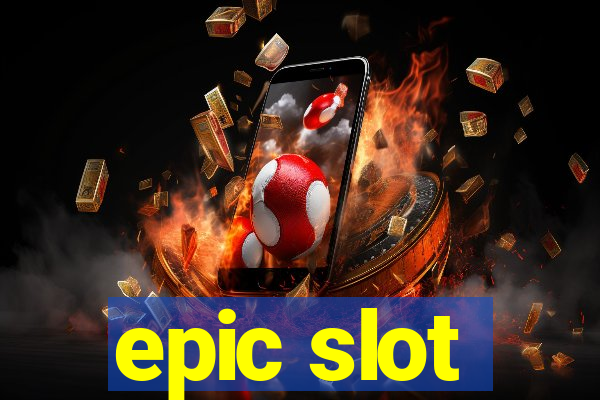 epic slot