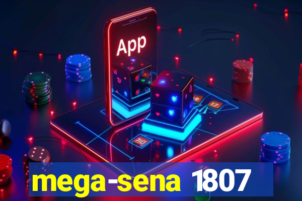 mega-sena 1807