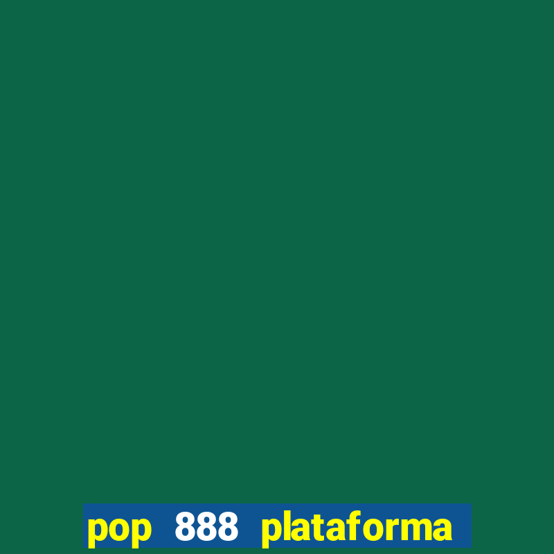 pop 888 plataforma de jogos