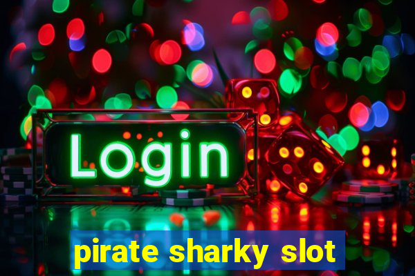 pirate sharky slot