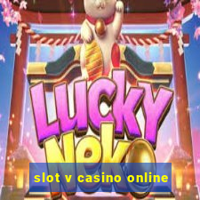 slot v casino online