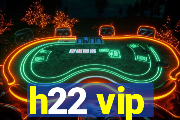 h22 vip