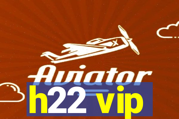 h22 vip