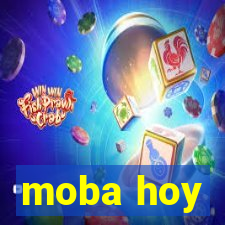 moba hoy