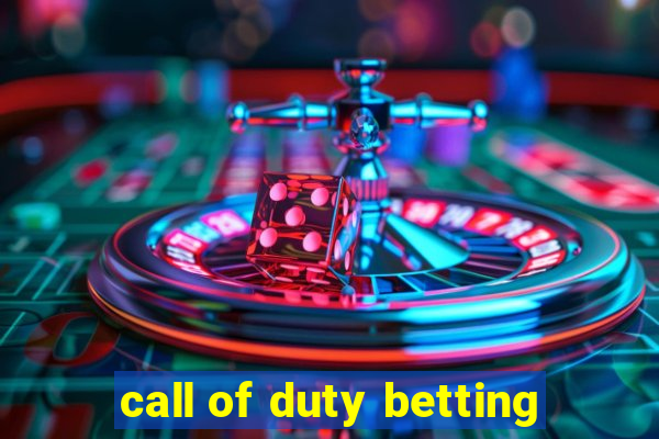 call of duty betting