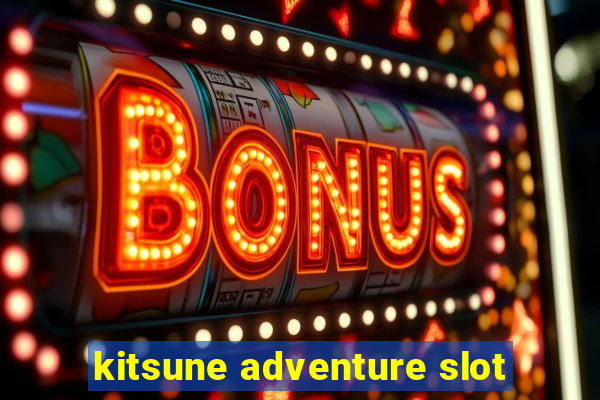 kitsune adventure slot