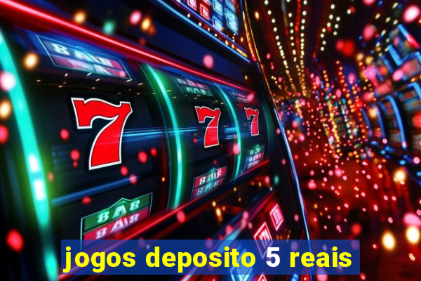 jogos deposito 5 reais