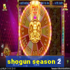 shogun season 2