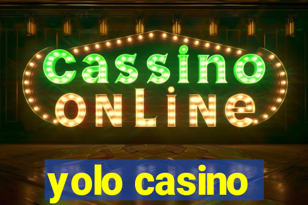 yolo casino