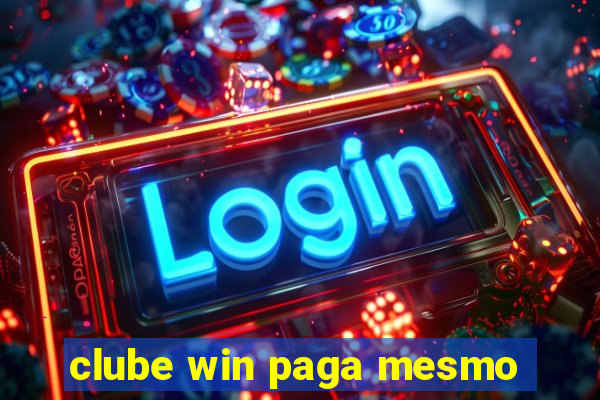 clube win paga mesmo