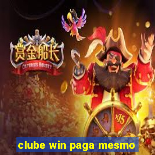 clube win paga mesmo