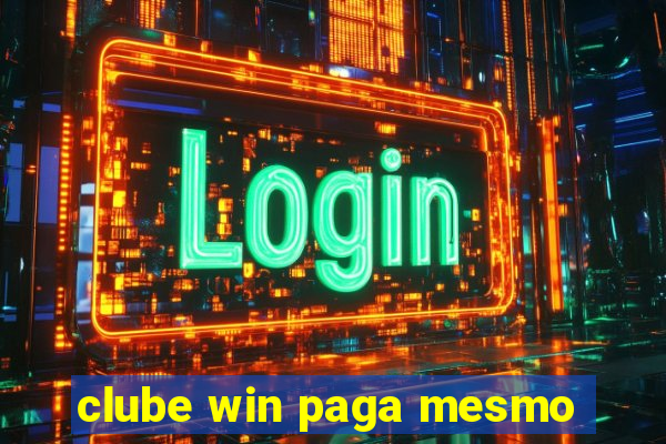 clube win paga mesmo