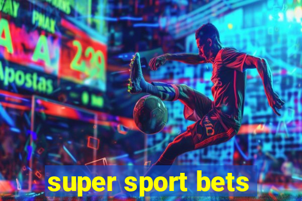 super sport bets