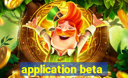 application beta