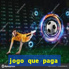 jogo que paga dinheiro no pix de verdade